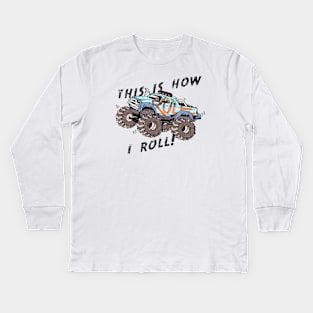 This is how I roll Kids Long Sleeve T-Shirt